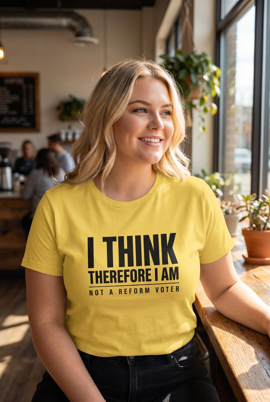 I Think Therefore I Am Not a Reform Voter yellow t-shirt - woman in coffee shop
