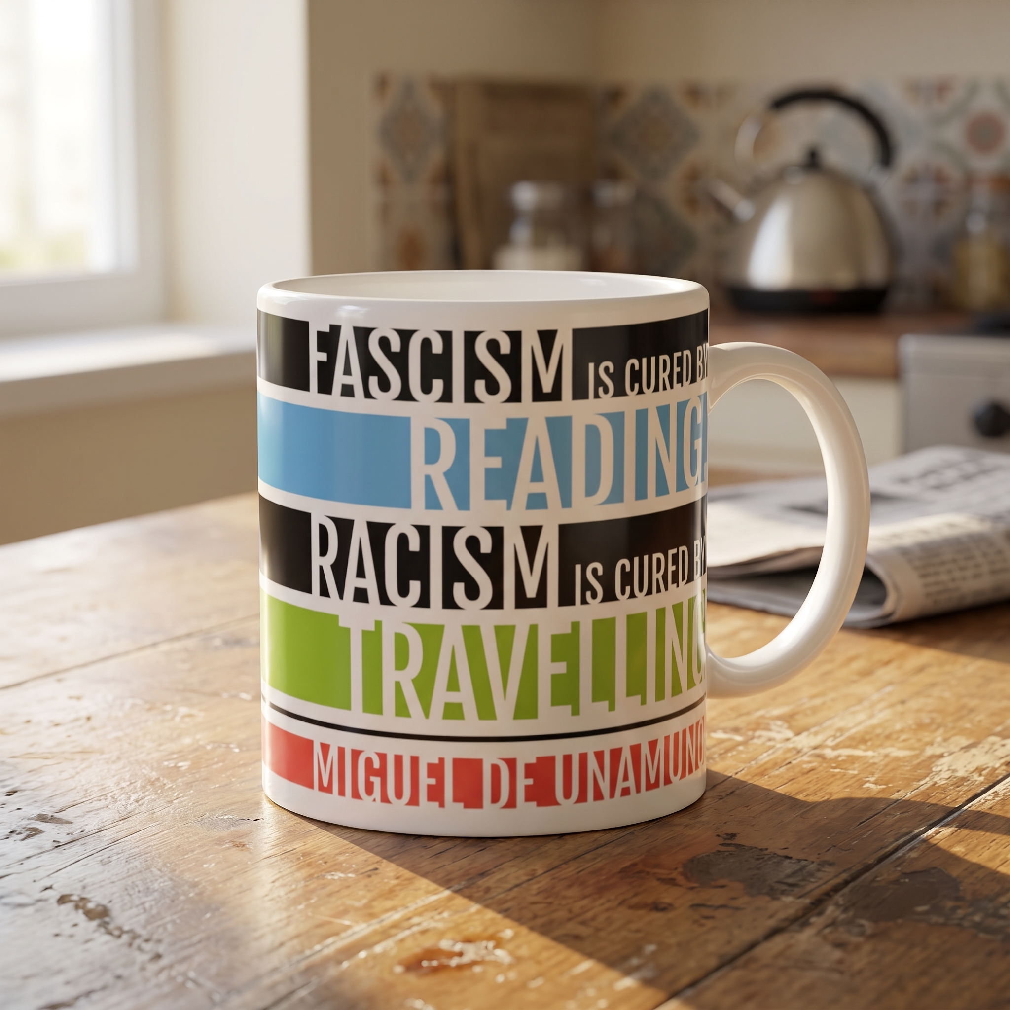 Fascism is Cured by Reading mug on a kitchen table in morning light, print close and legible, Very Brexit Problems