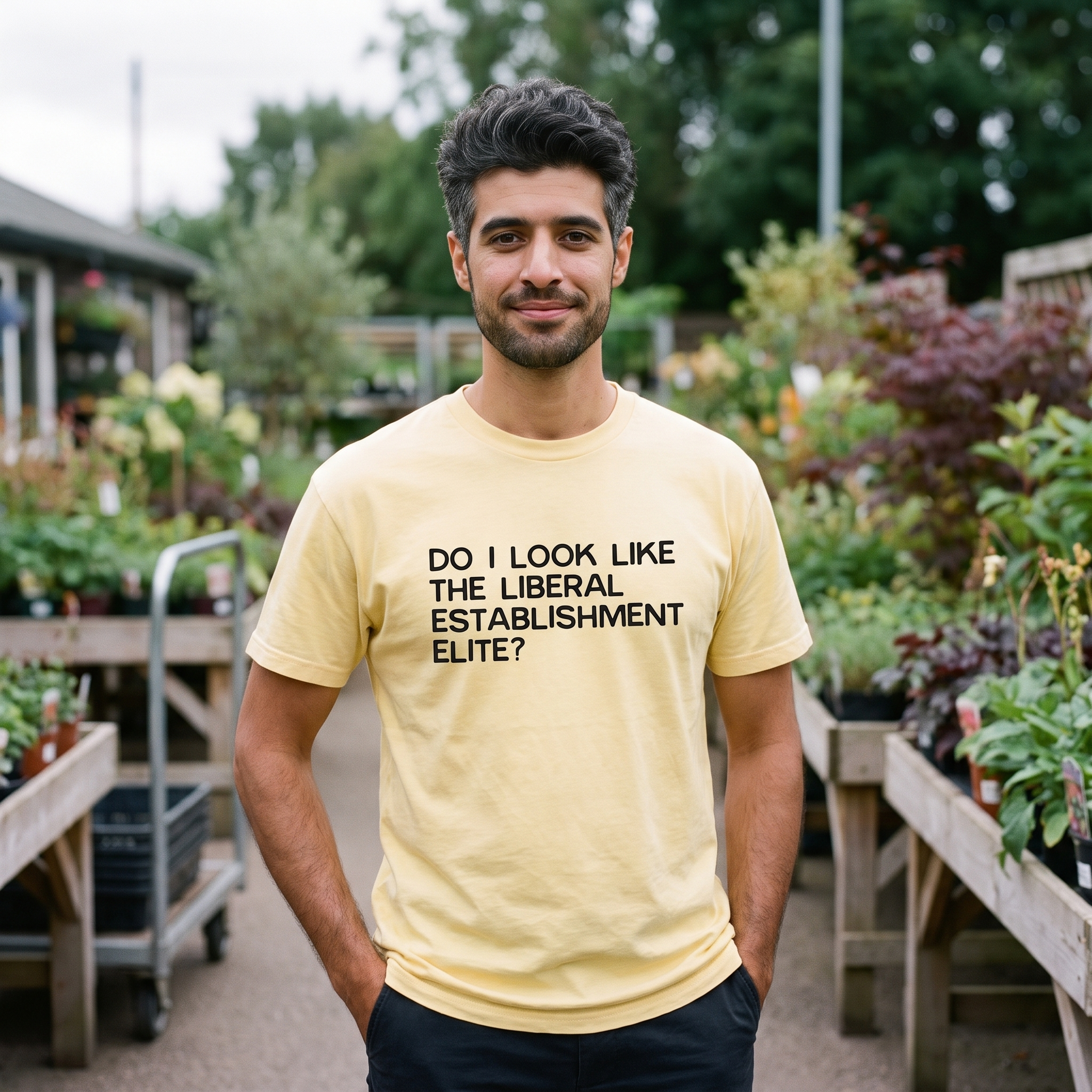 Man in a yellow Do I Look Like the Liberal Establishment Elite t-shirt outside a garden centre, Very Brexit Problems