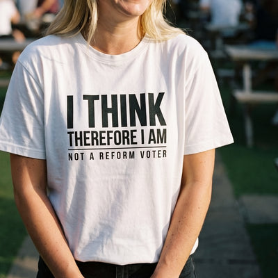 I Think Therefore I Am Not a Reform Voter t-shirt, chest print close-up