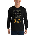 Feed me Cheddar Long Sleeve Shirt