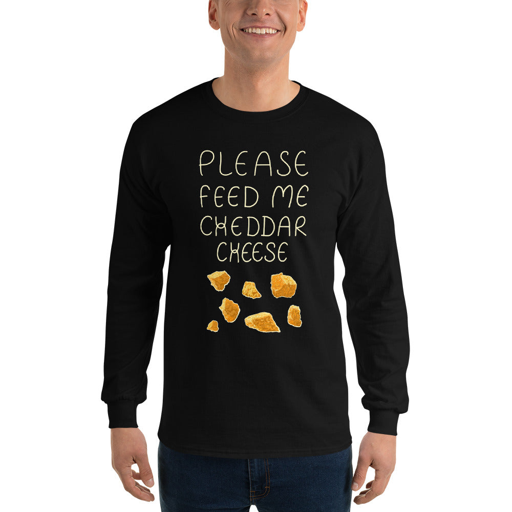 Feed me Cheddar Long Sleeve Shirt