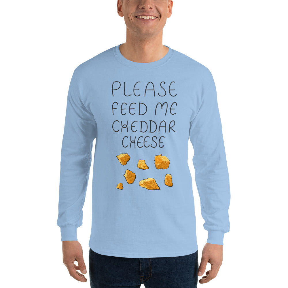 Feed me Cheddar Long Sleeve Shirt