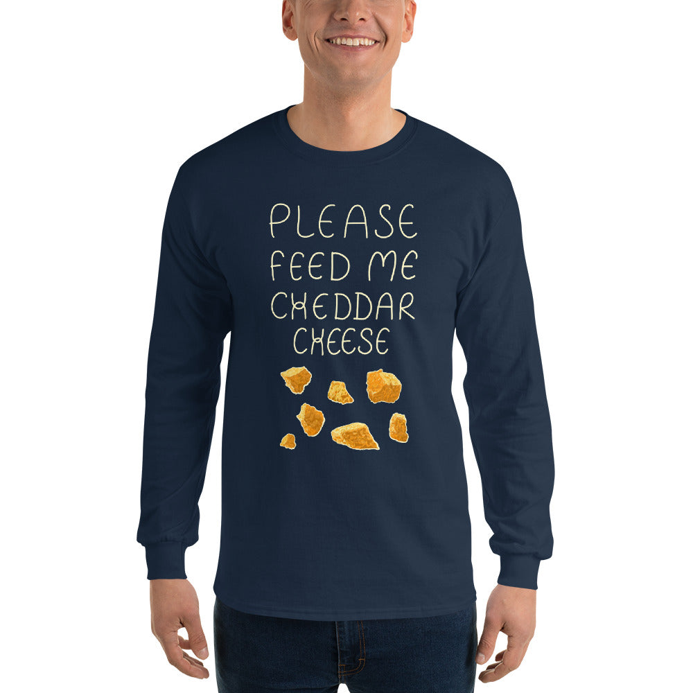 Feed me Cheddar Long Sleeve Shirt