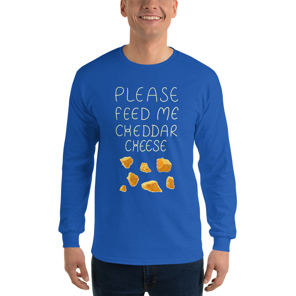 Feed me Cheddar Long Sleeve Shirt