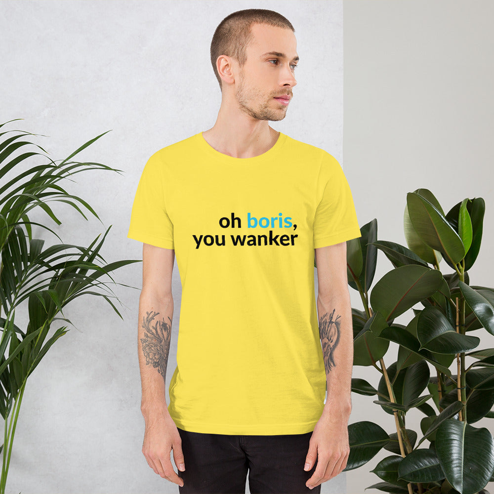 Boris is a Wanker Unisex T-Shirt