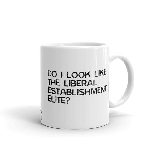 Do I look like the liberal elite? mug, showing the printed design