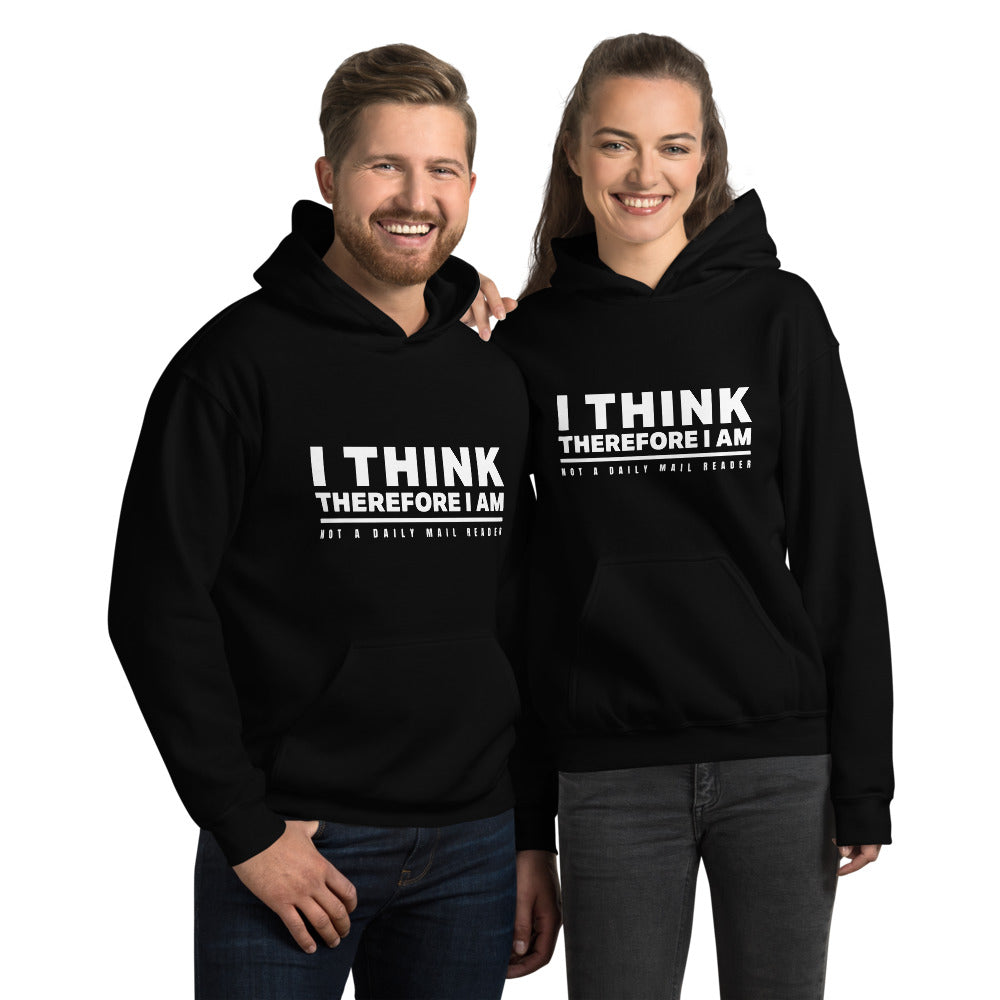 I think there I'm not a Daily Mail reader Unisex Hoodie