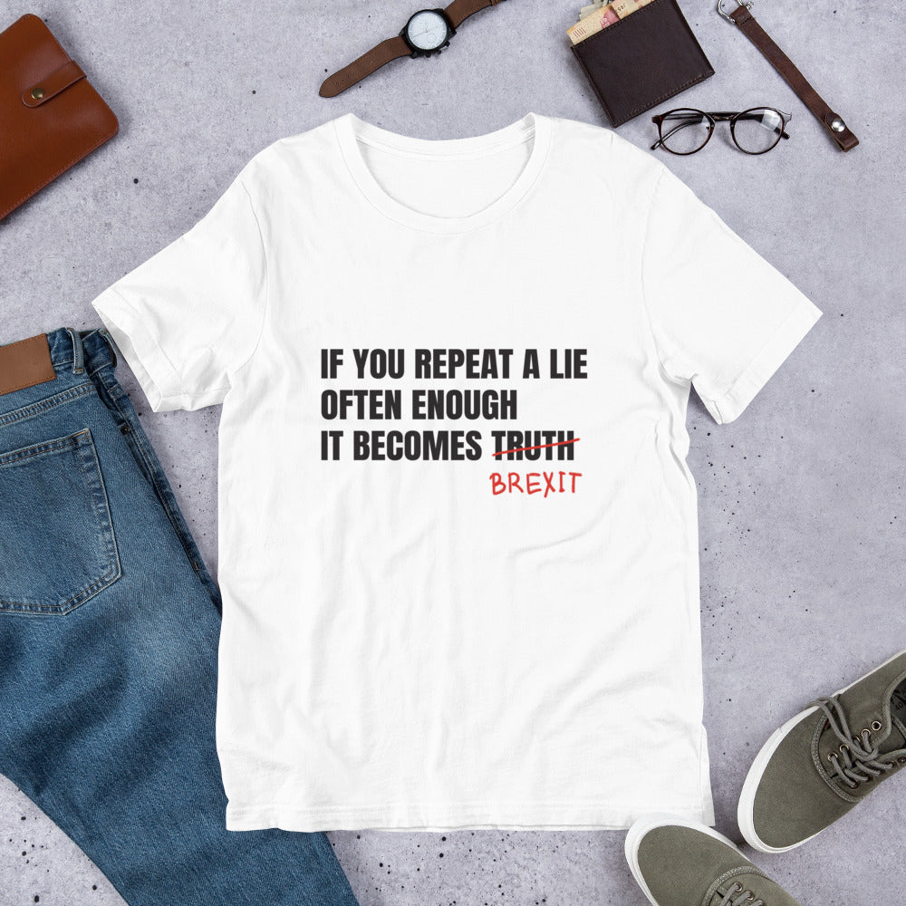 Brexit is a Lie Unisex T-Shirt
