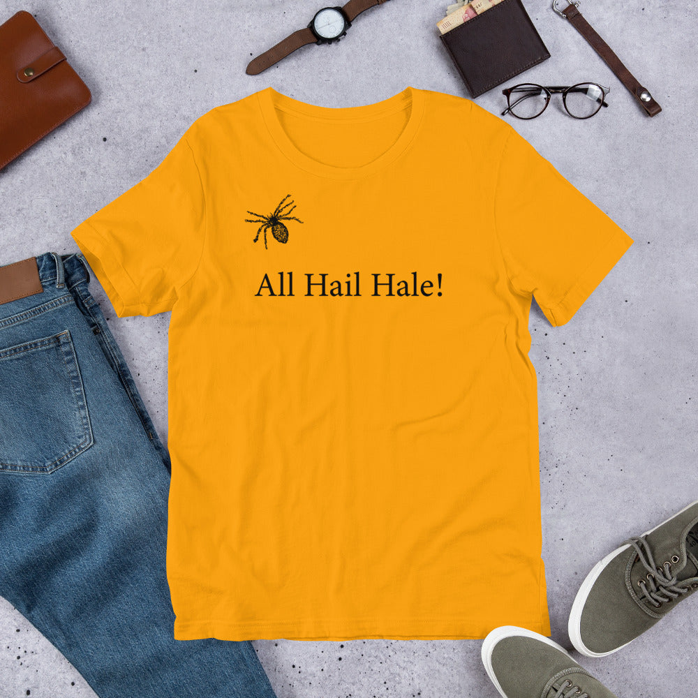 Hail Lady Hale! Unisex T-Shirt