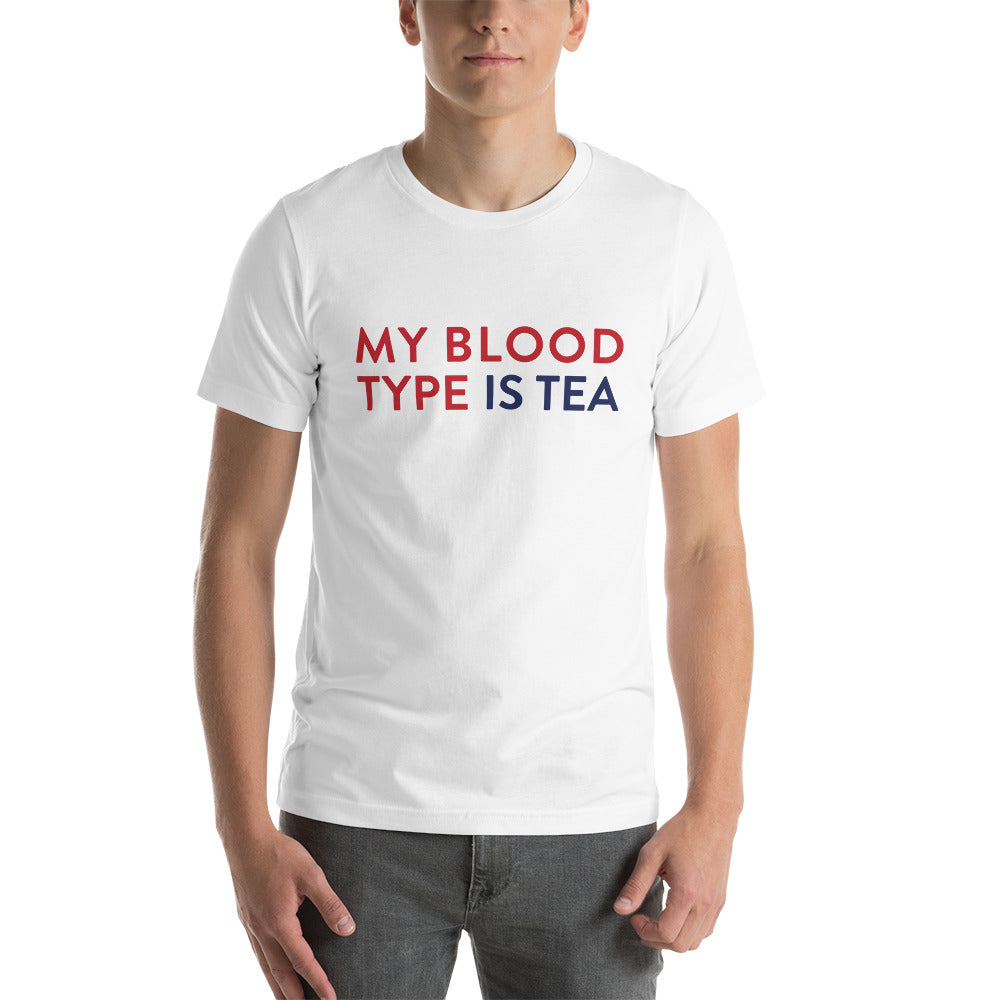 My blood type is tea Unisex T-Shirt
