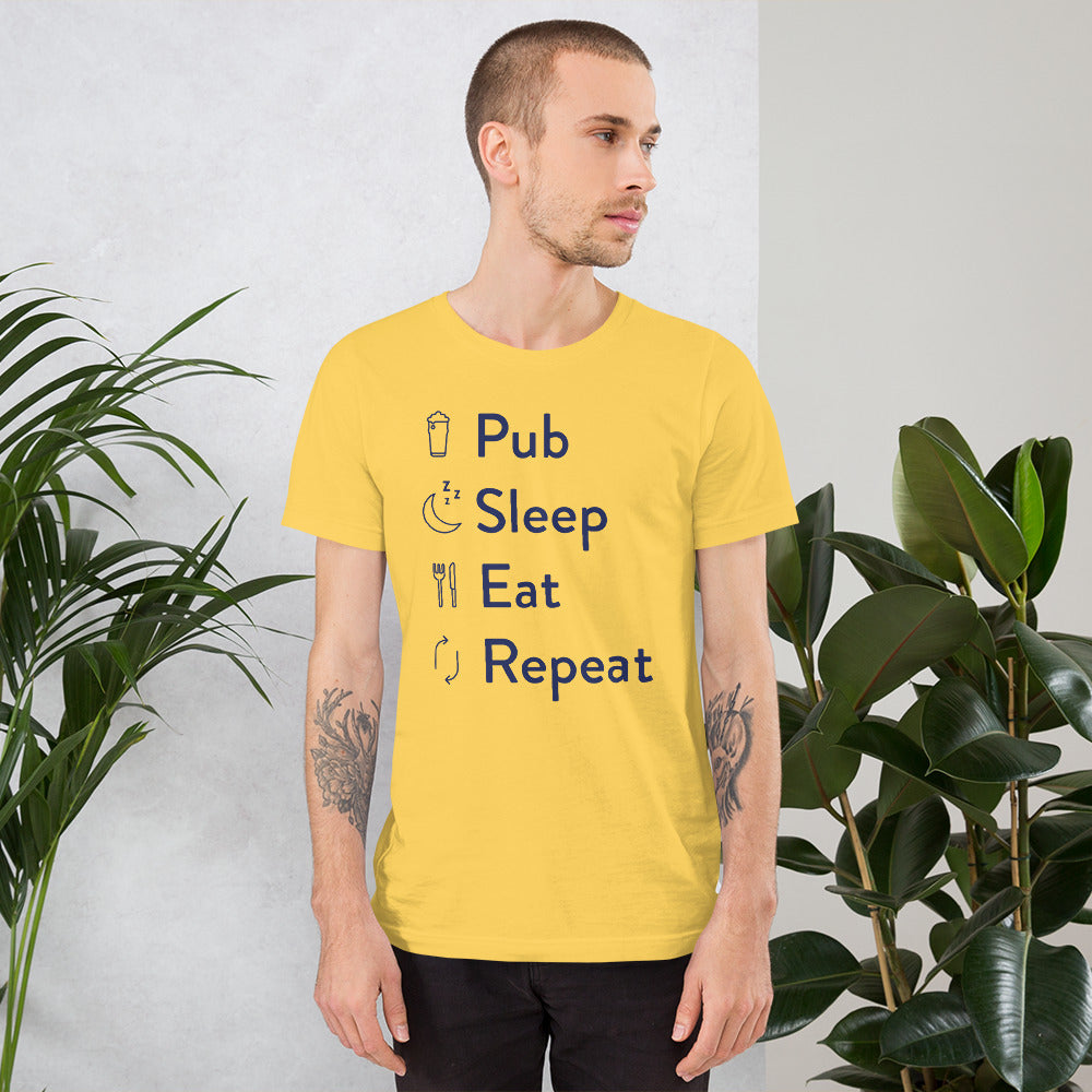 Pub Sleep Eat Repeat Unisex T-Shirt