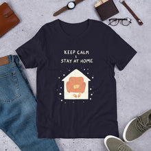 Load image into Gallery viewer, Keep Calm and Stay at Home Unisex T-Shirt
