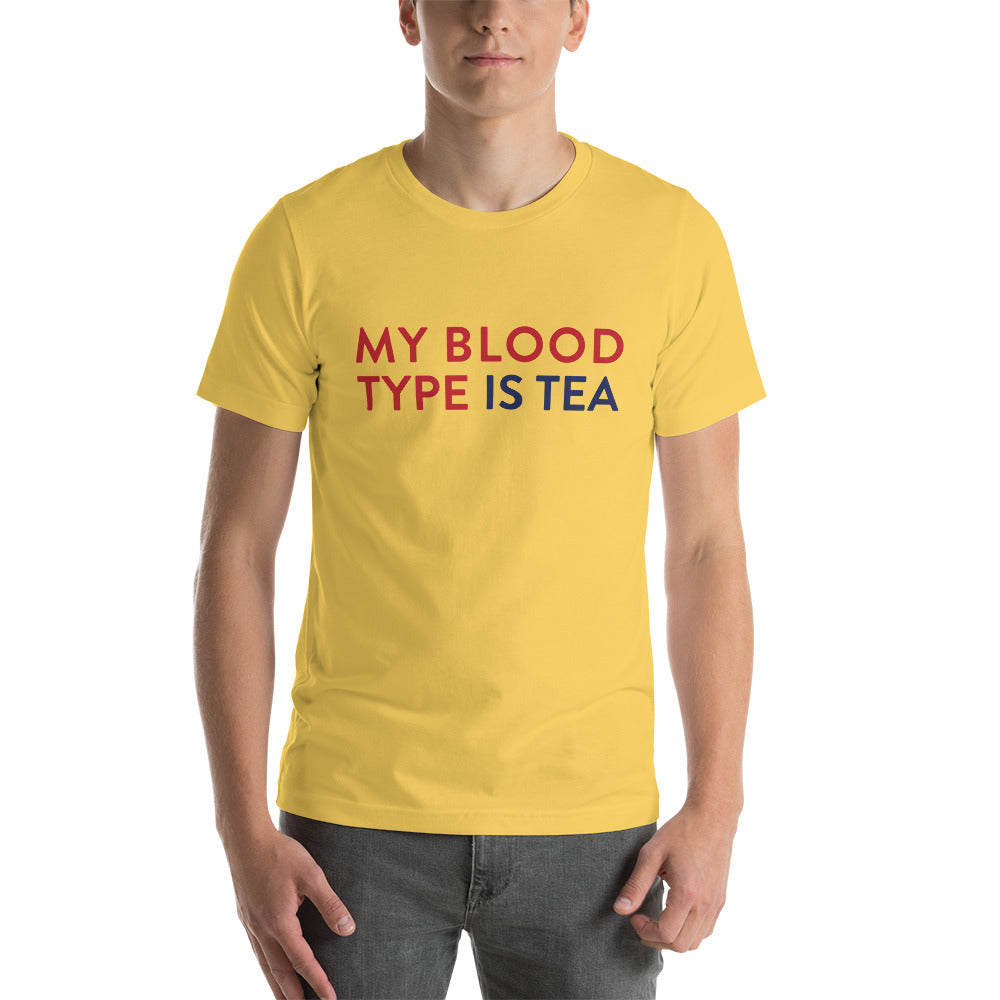 My blood type is tea Unisex T-Shirt