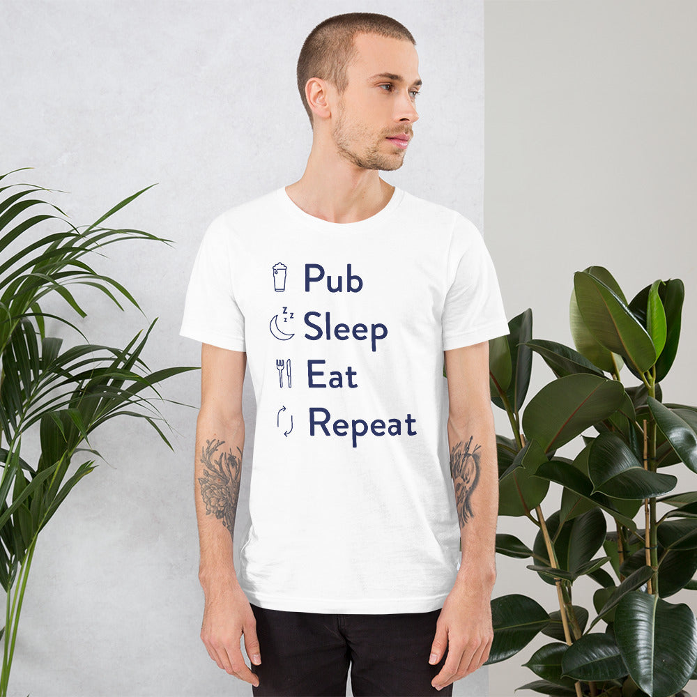 Pub Sleep Eat Repeat Unisex T-Shirt