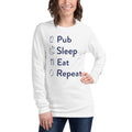 Pub Sleep Eat Repeat Unisex Long Sleeve Tee