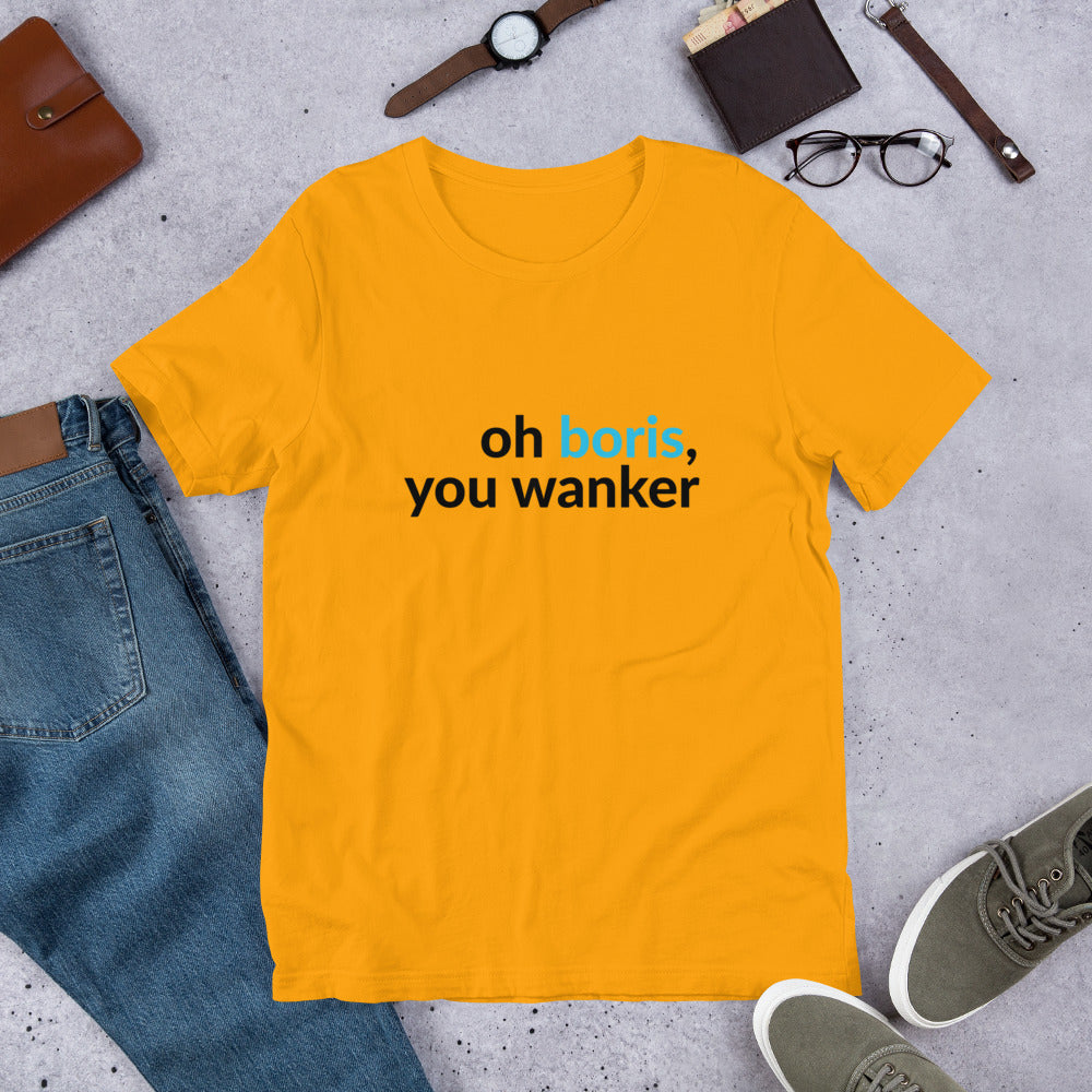 Boris is a Wanker Unisex T-Shirt
