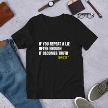 Load image into Gallery viewer, Brexit is a Lie Unisex T-Shirt
