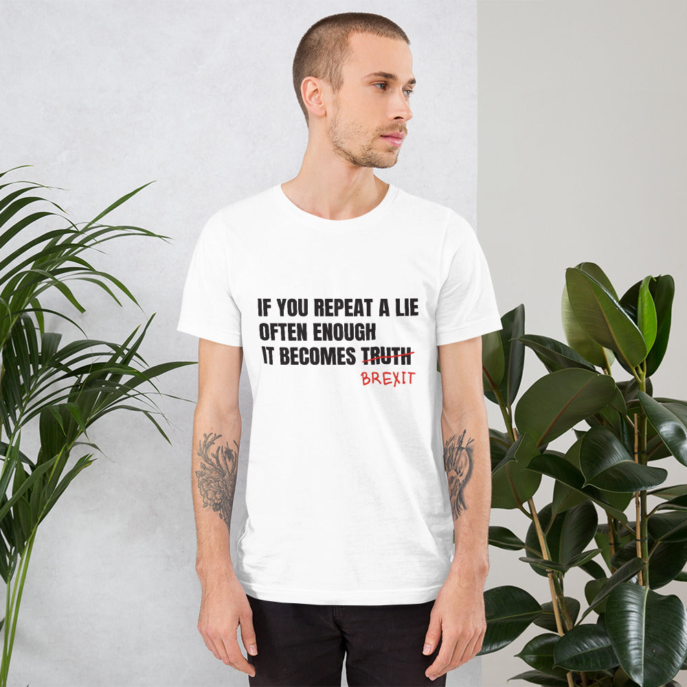 Brexit is a Lie Unisex T-Shirt
