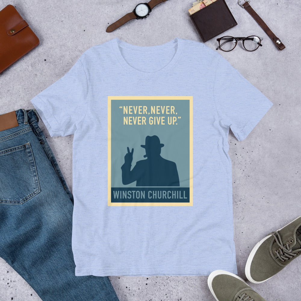 Never Give Up Unisex T-Shirt