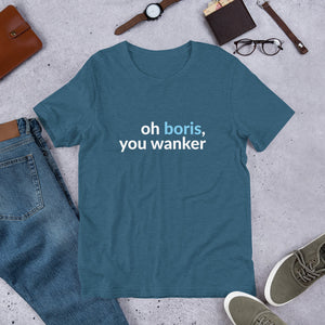 Boris is a Wanker Unisex T-Shirt