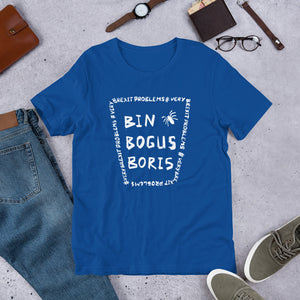 Bin Bogus Boris T-Shirt