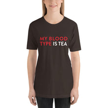 Load image into Gallery viewer, My blood type is tea Unisex T-Shirt

