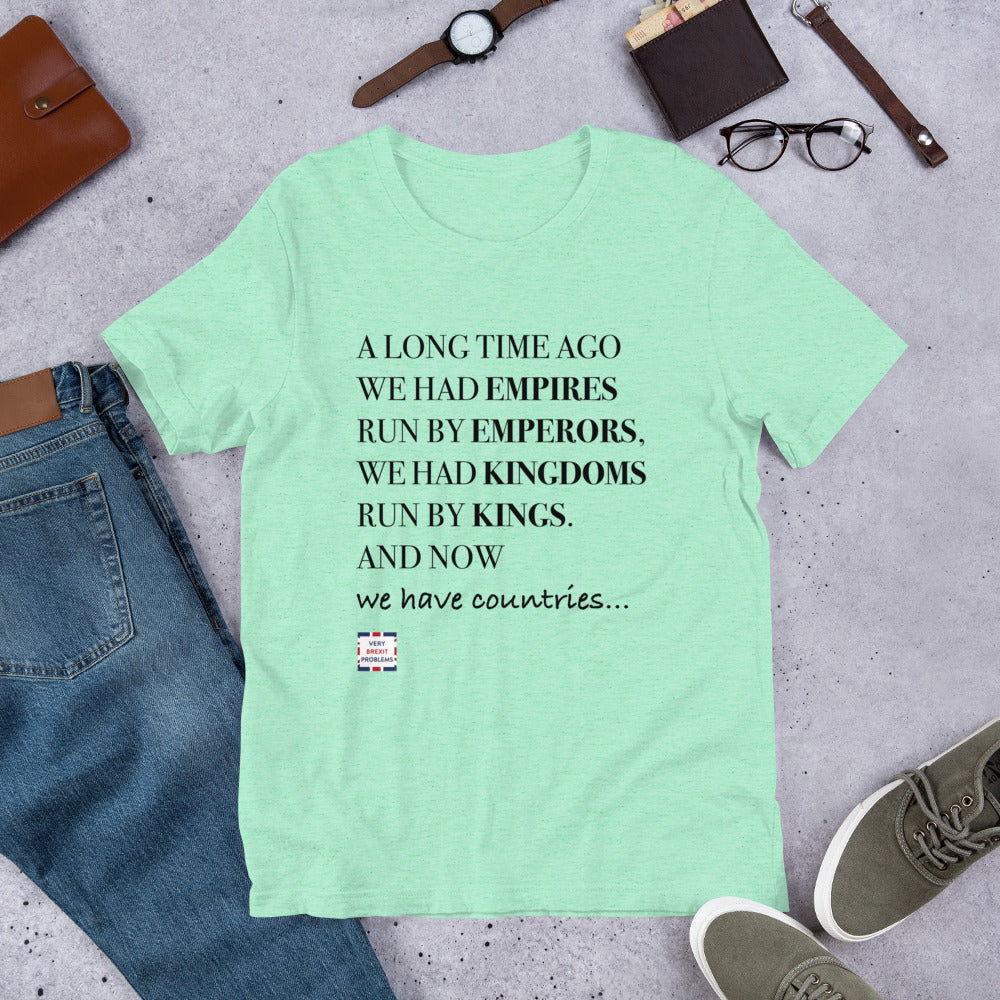 Emperors and Kings Unisex T-Shirt