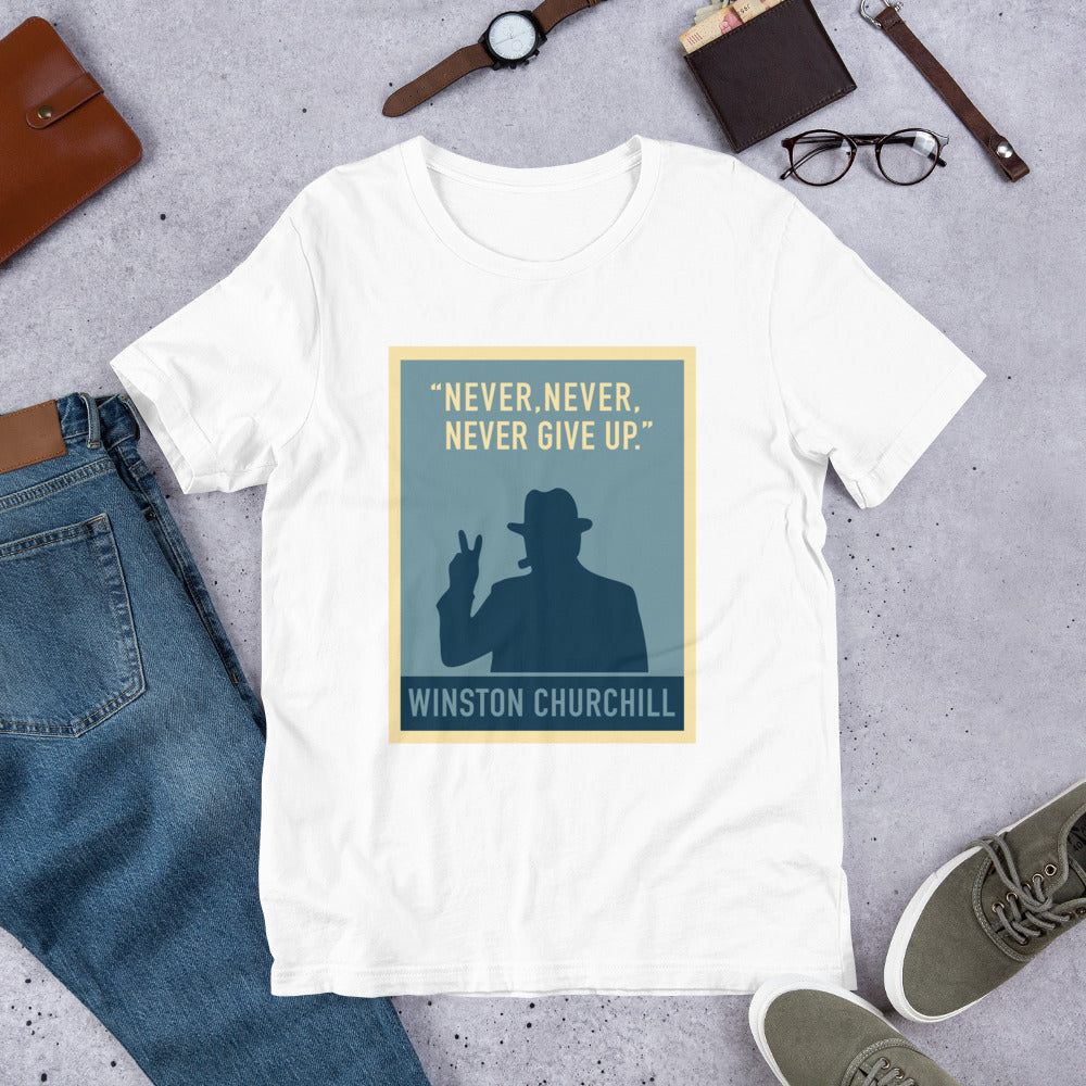 Never Give Up Unisex T-Shirt