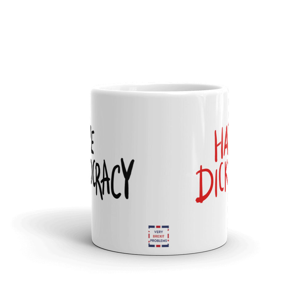 Love Democracy. Hate Dicktators Mug