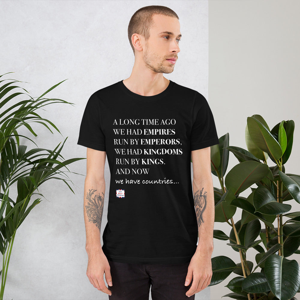 Emperors and Kings Unisex T-Shirt
