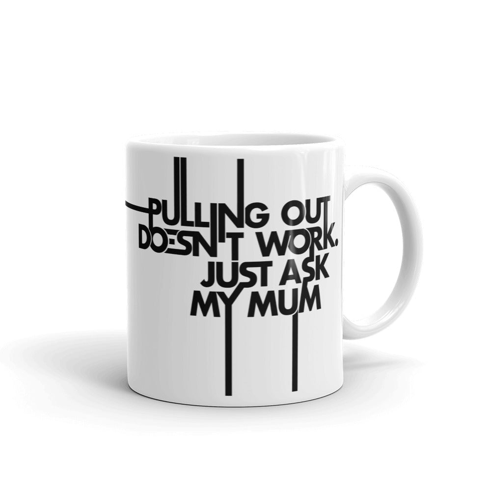 Pulling out is Ineffective Mug