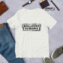 Load image into Gallery viewer, Bollocks to Boris Unisex T-Shirt
