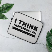 Load image into Gallery viewer, I Think Therefore I Am Laptop Sleeve
