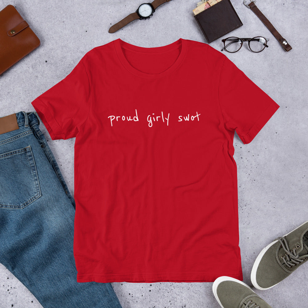 Proud Girly Swot Unisex T-Shirt