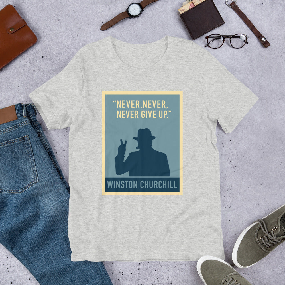 Never Give Up Unisex T-Shirt