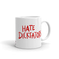 Love Democracy. Hate Dicktators Mug