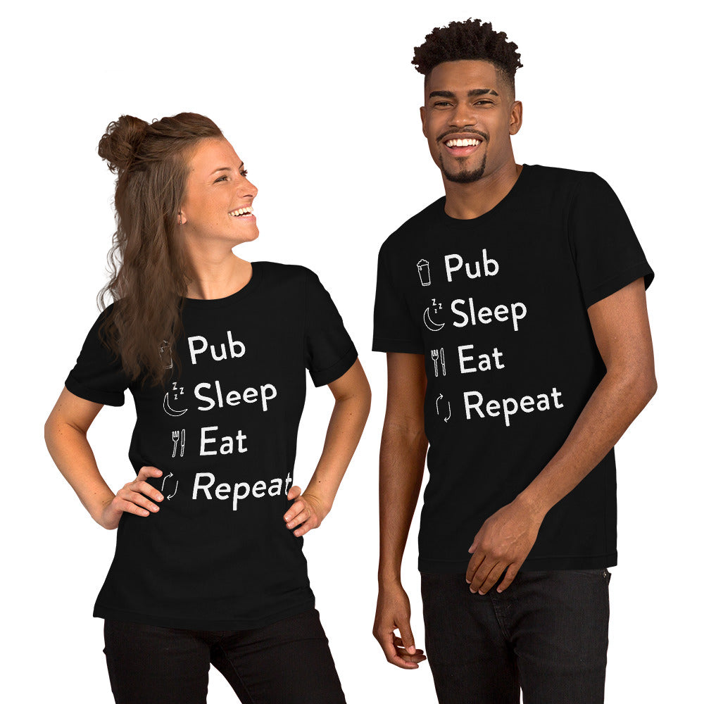 Pub Sleep Eat Repeat Unisex T-Shirt