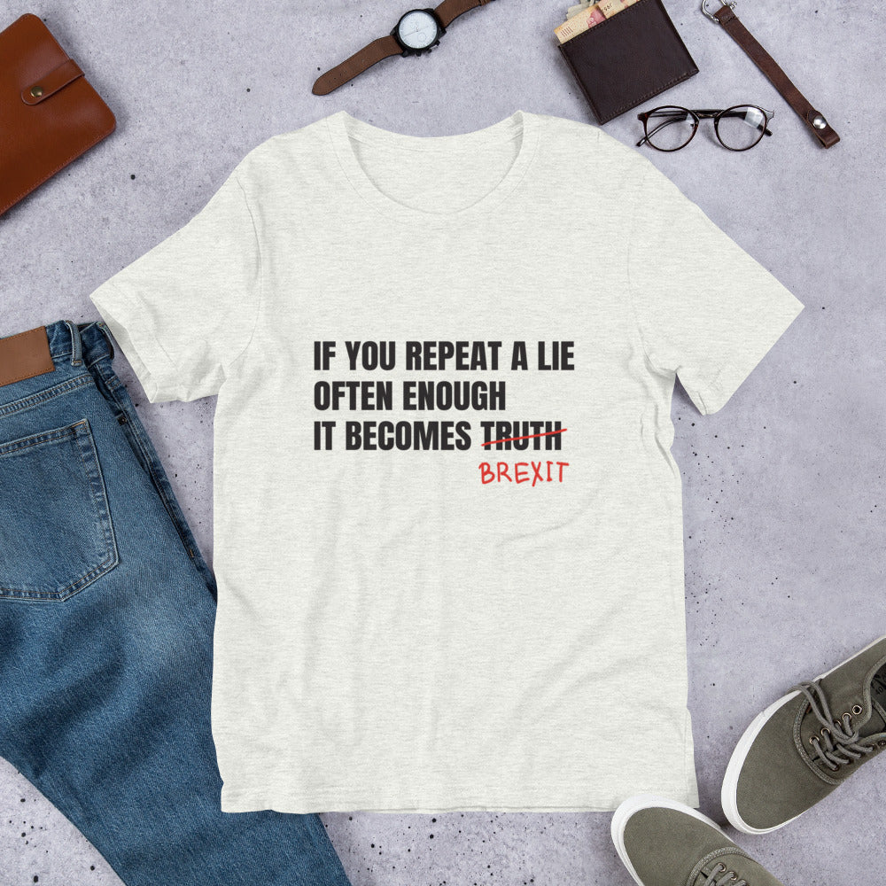 Brexit is a Lie Unisex T-Shirt