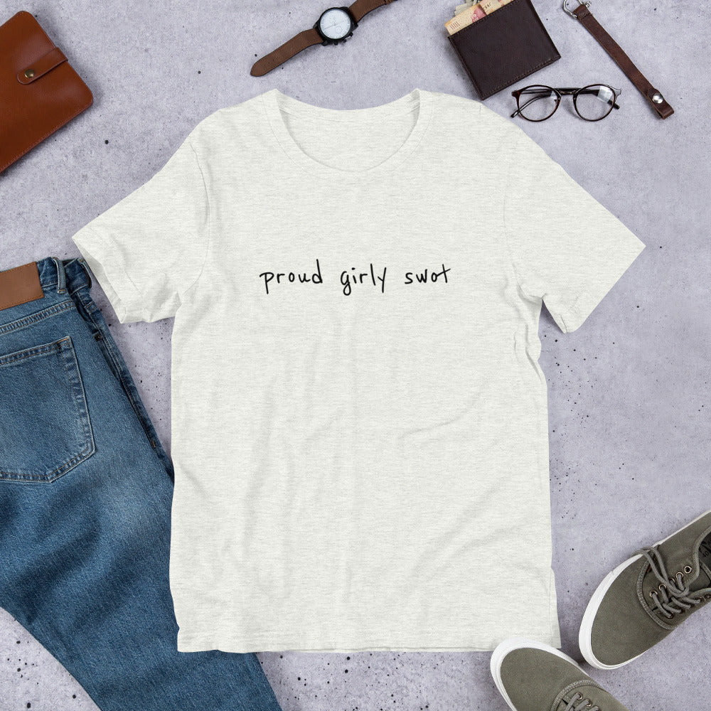 Proud Girly Swot Unisex T-Shirt