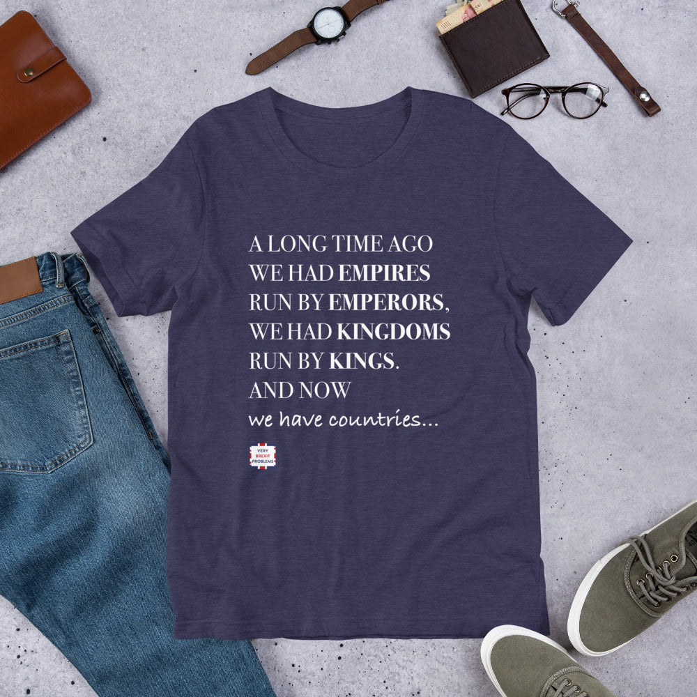 Emperors and Kings Unisex T-Shirt