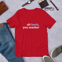 Load image into Gallery viewer, Boris is a Wanker Unisex T-Shirt
