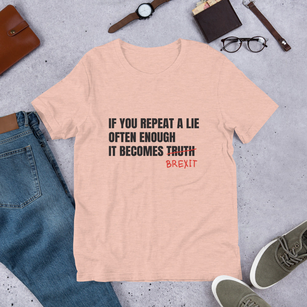 Brexit is a Lie Unisex T-Shirt