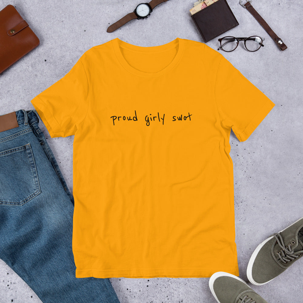 Proud Girly Swot Unisex T-Shirt