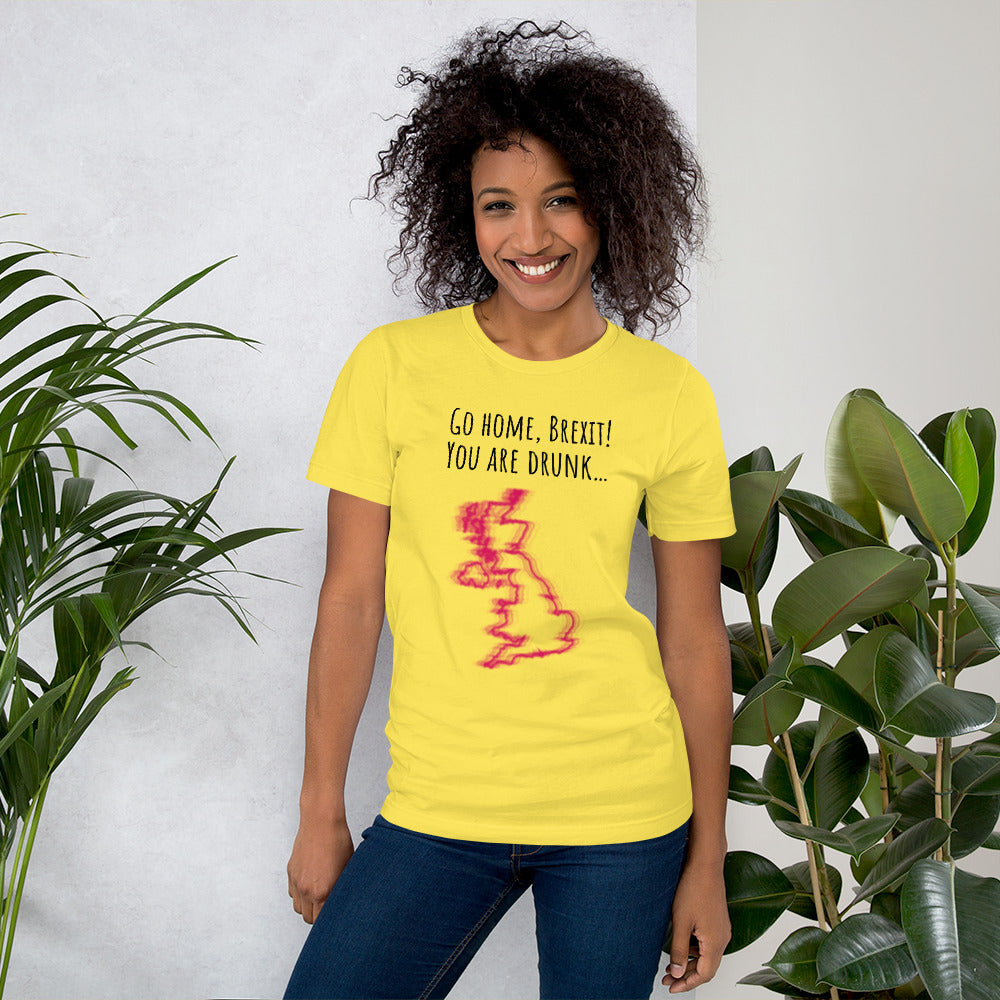 Brexit, You're Drunk! Unisex T-Shirt