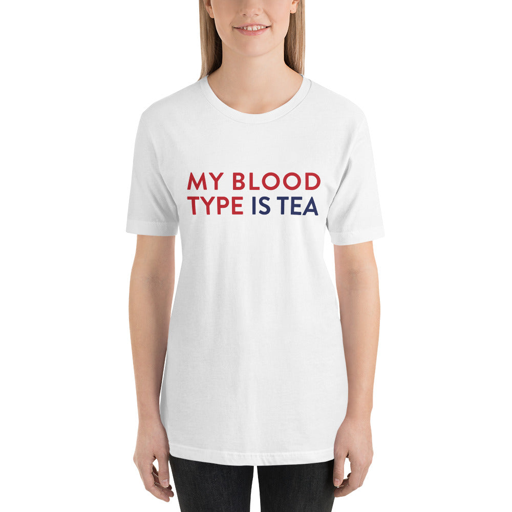 My blood type is tea Unisex T-Shirt