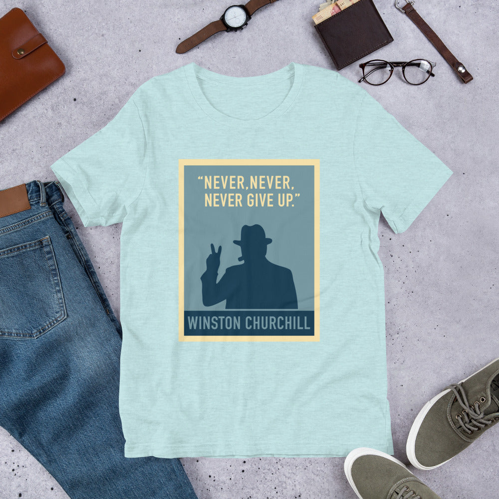 Never Give Up Unisex T-Shirt