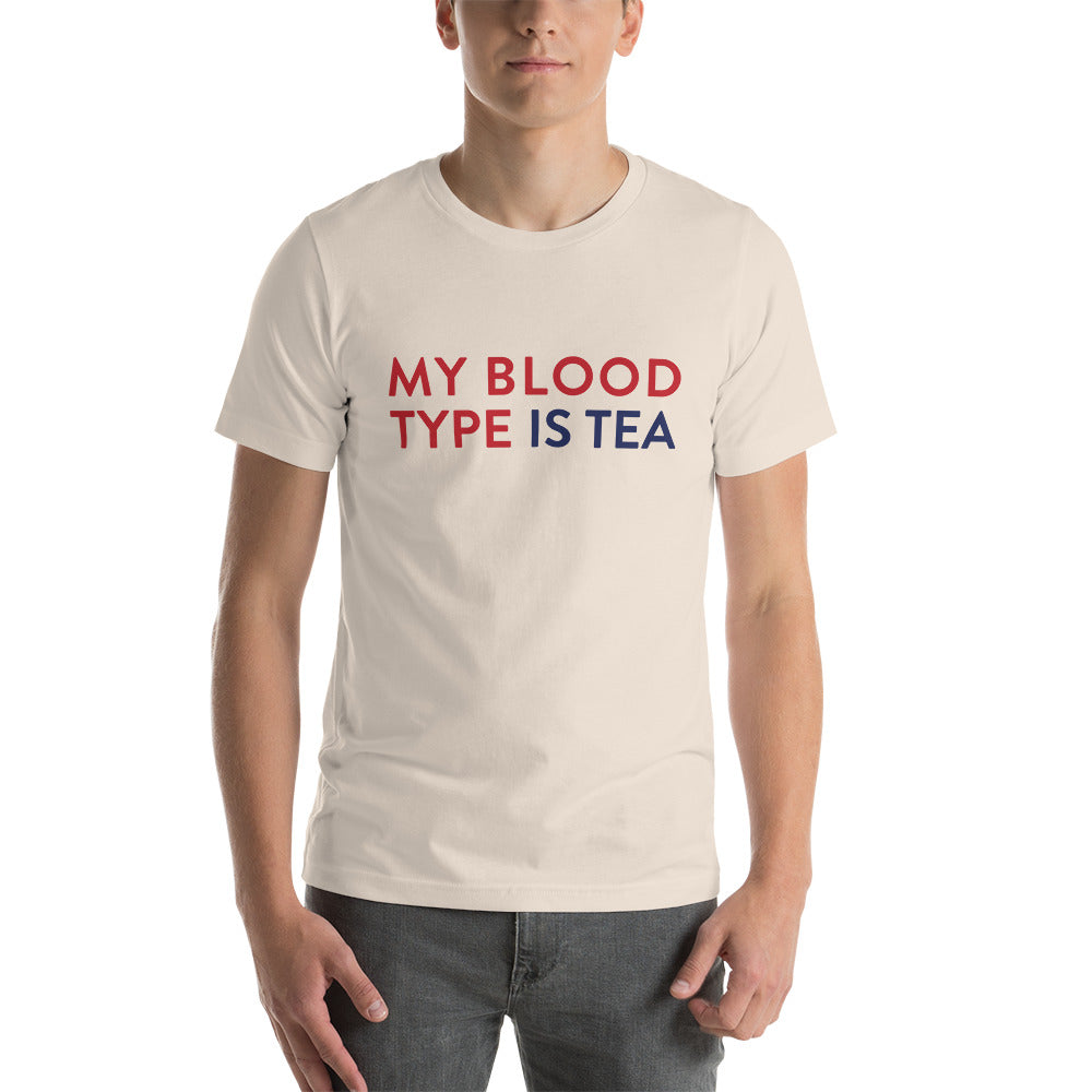 My blood type is tea Unisex T-Shirt