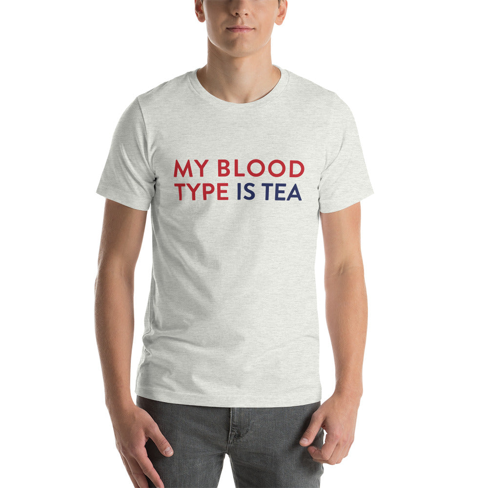 My blood type is tea Unisex T-Shirt