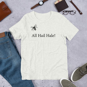 Hail Lady Hale! Unisex T-Shirt